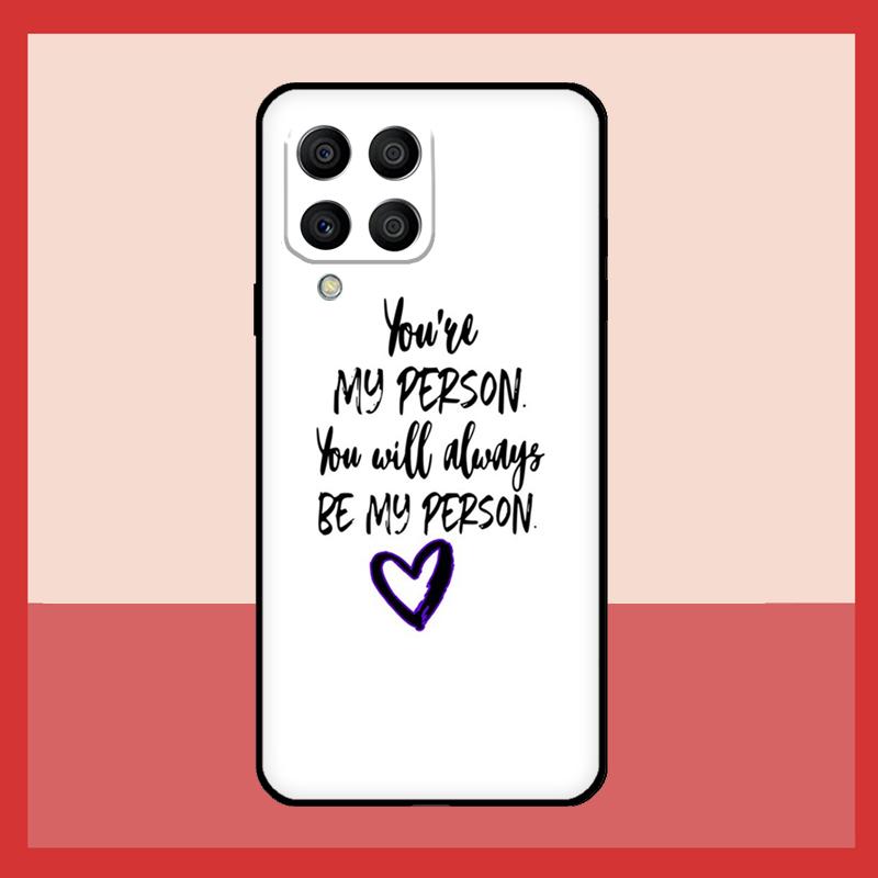 

Greys Anatomy You are my person Case For Samsung Galaxy M31 M21 M13 M33 M53 M15 M35 M55 M16 M36 M56 M12 M32 M52 M14 M34 M54 Samsung M20