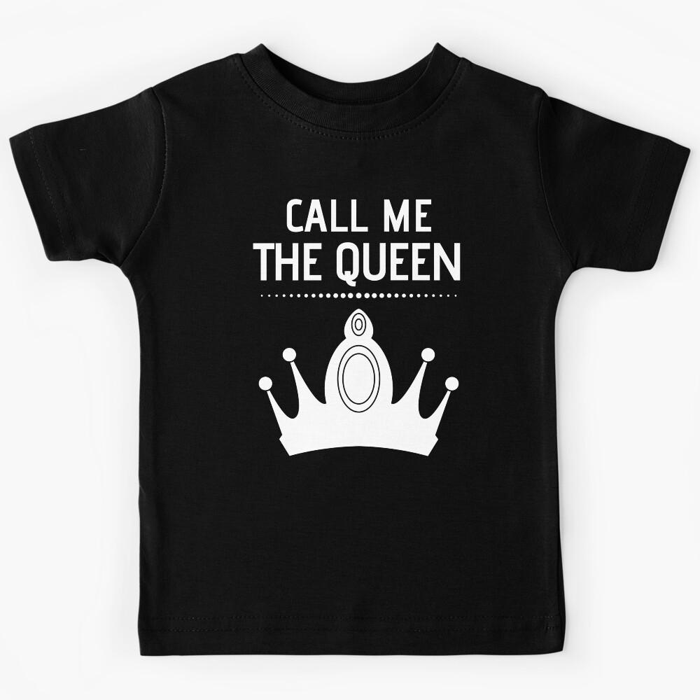 Call me The Queen- crown Kids T-Shirt 100