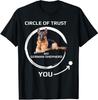 NEW LIMITED Funny Circle of Trust My German Shepherd T-Shirt Size S-3XL