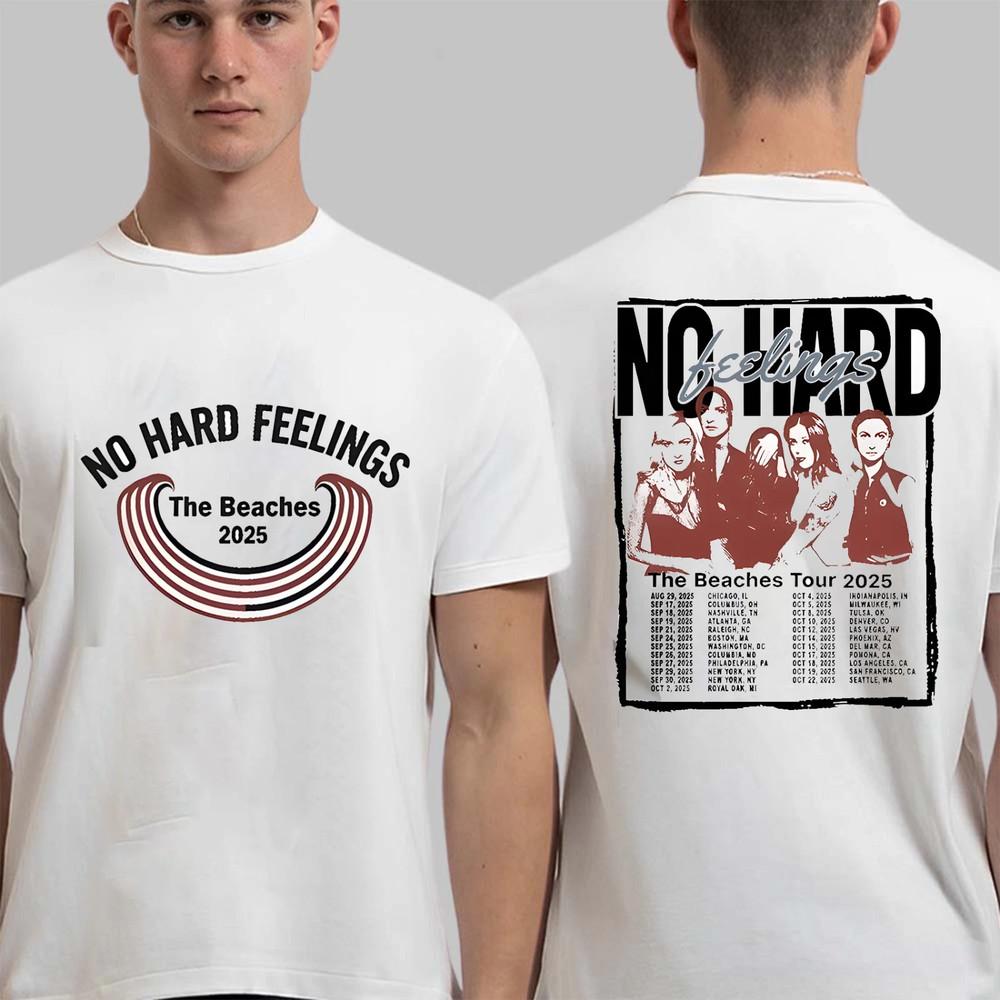 

The Beaches No Hard Feelings Tour Dates 2025 Unisex T-Shirt M