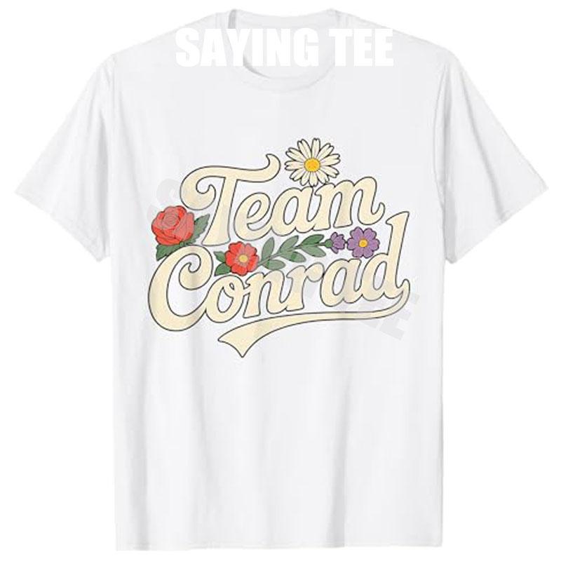 Floral Team Conrad for Unisex Women Graphic Funny TShirt Fashion Saying Tee Family Matching Party Streetwear Clothes Friends Gifts