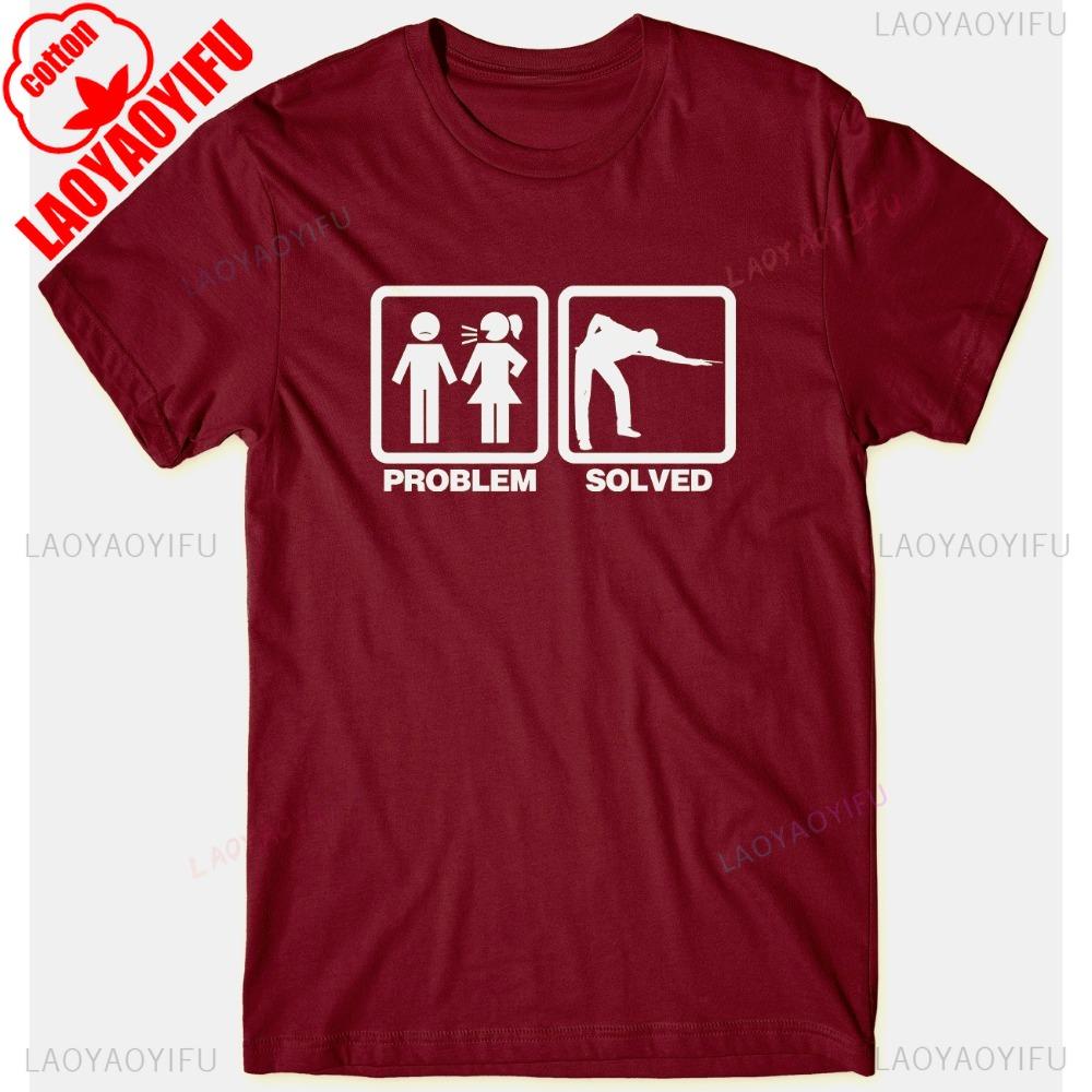 

Problem Solved Snooker Pool Mens Funny T-Shirt Unisex Humorous Fun Unique Design Printed T Shirt Male Crewneck Cotton Tee Top 4XL