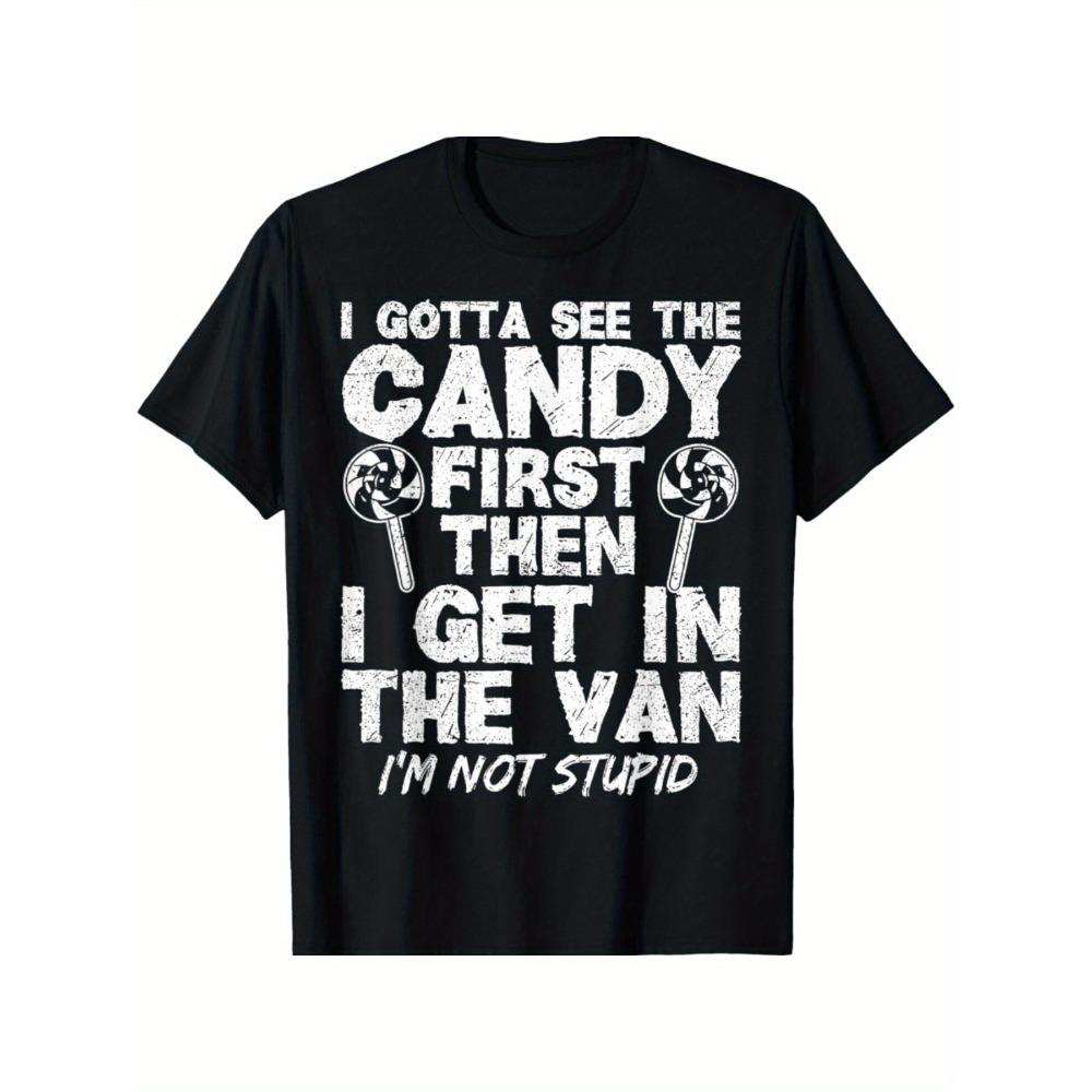 

Европейские размеры Смешная футболка с лозунгом Сначала я должен увидеть конфеты, я не глупый - Жуткий подарок с юмором для взрослых, Повседневная футболка с круглым вырезом для активного отдыха S чёрный