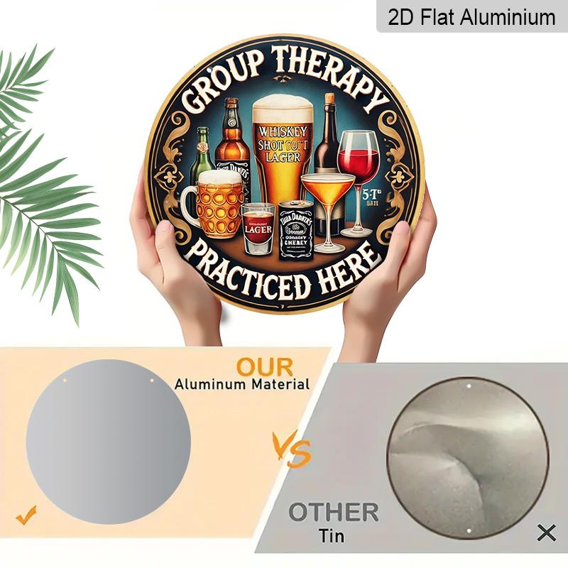 2D Flat, 1pc Round Aluminum "Group Therapy Practiced Here" Funny Drinks Metal Sign, Retro Bar Decor with Beer & Wine Art Print, Round Beer & Whiskey