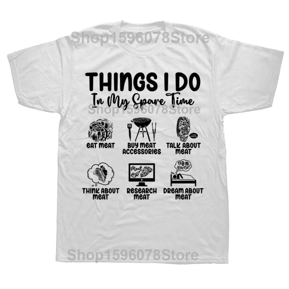 Things I Do In My Spare Time Funny Carnivore Diet Meat Lover T-shirts Men Casual Tshirt 100% Cotton Loose Oversized T Shirt