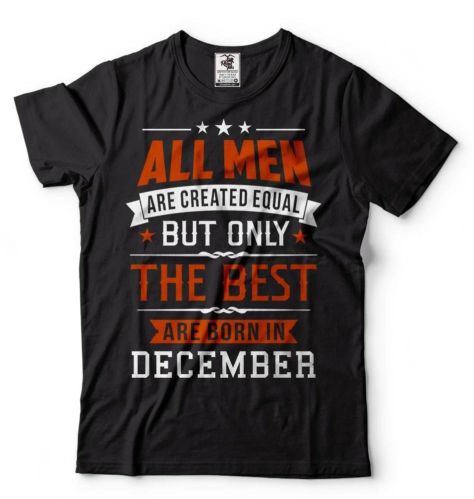 Birthday Gift T-shirt Only The best are born in December Christmas Gift T-shirt L