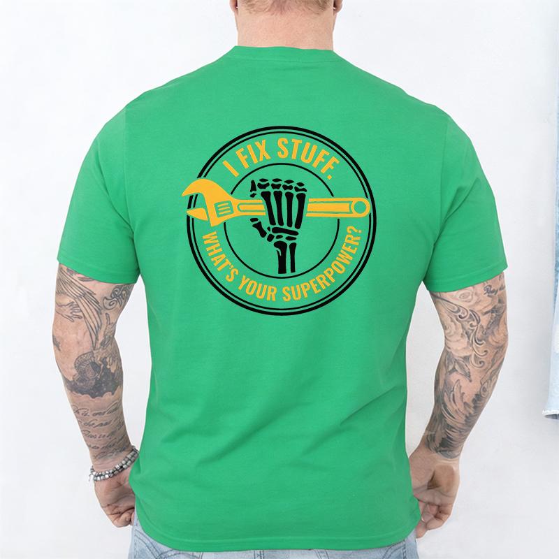 I Fix Stuff What's Your Superpower Double Sided T-Shirt for Men Funny Skeleton Hand Wrench Graphic Tee Short Sleeve O Neck Tops