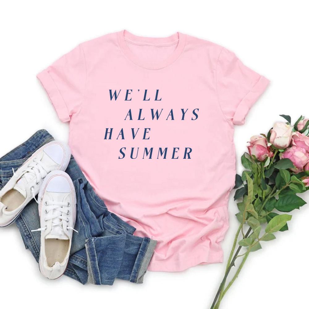We'll Always Have Summer T-Shirts The Summer I Turned Pretty Shirt Short Sleeve Unisex Tshirts Summer Graphic T Shirts