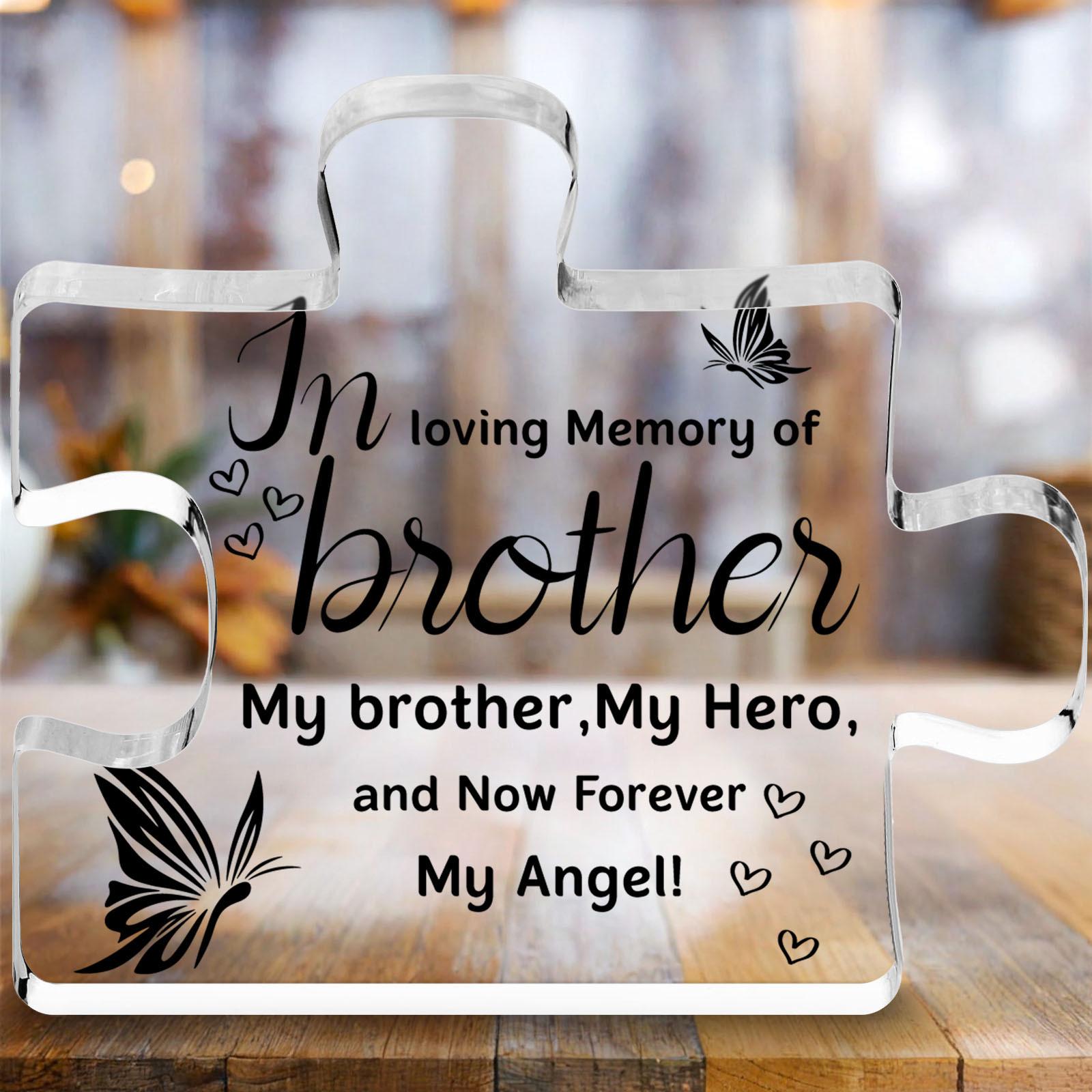 

2D Flat Memorial Acrylic Plaque for Brother - Transparent Tribute,Bereavement Table Decor, Sympathy Gift,Without Electricity, for Christmas,Birthday 10*8.5cm