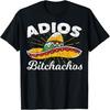 Adios Bitchachos Sombrero Fiesta Mexiko Lustiges Cinco De Mayo T-Shirt