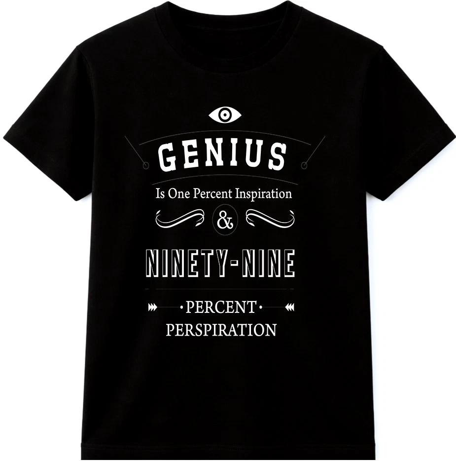 Вдохновляющая футболка Гений — это один процент вдохновения девяносто девять процентов труда S