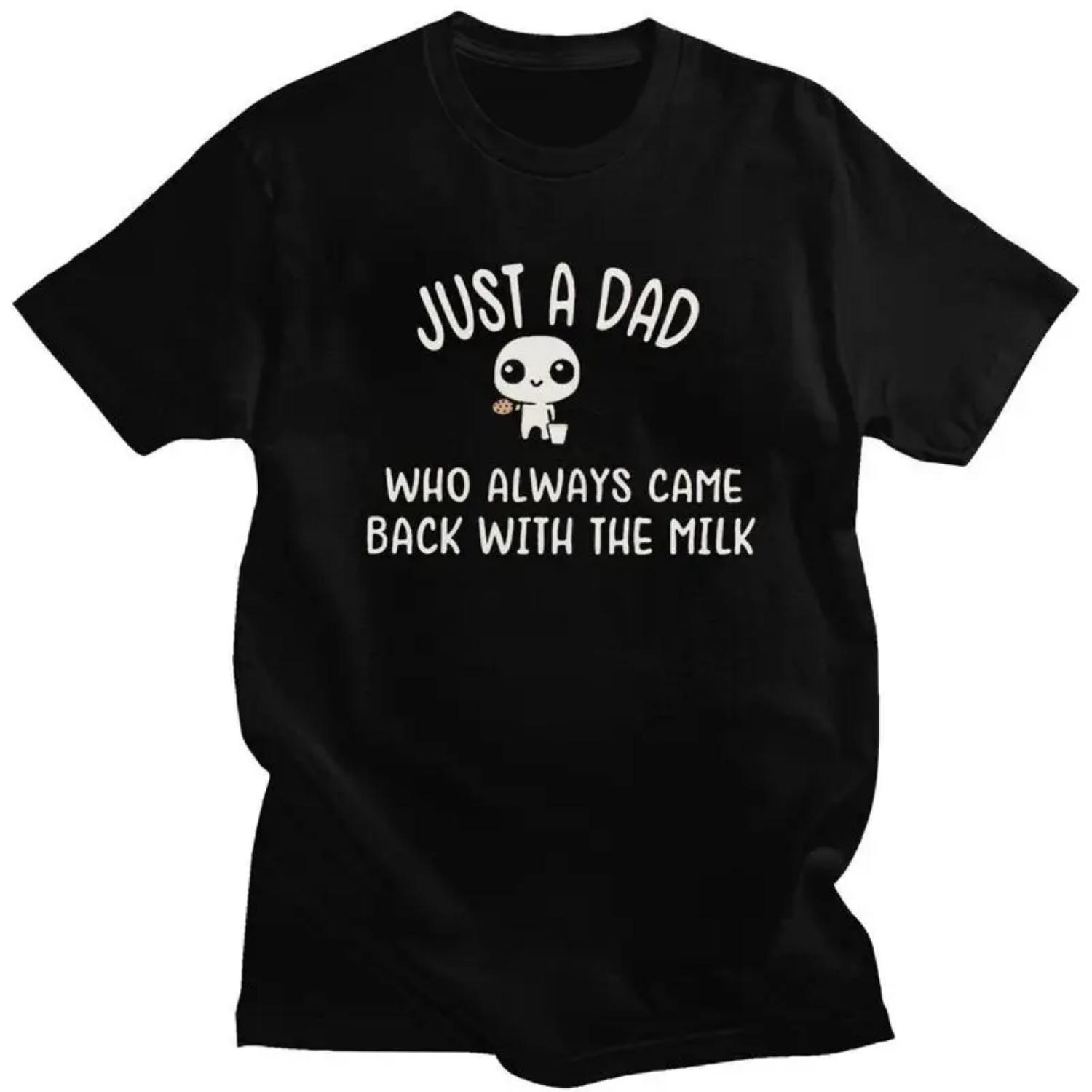 

Custom Just A Dad Who Always Came Back With The Milk Doggie T Shirts for Men Pure Cotton Tees Short-Sleeve Casual T-shirt S чёрный