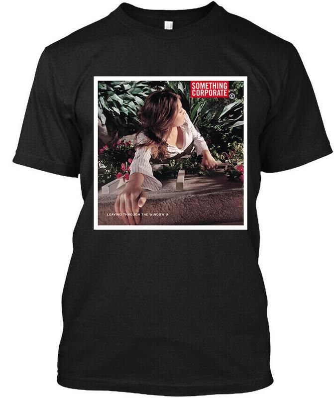 

Limited New Popular Something Corporate Leaving Through the Window Unisex T-shirt S