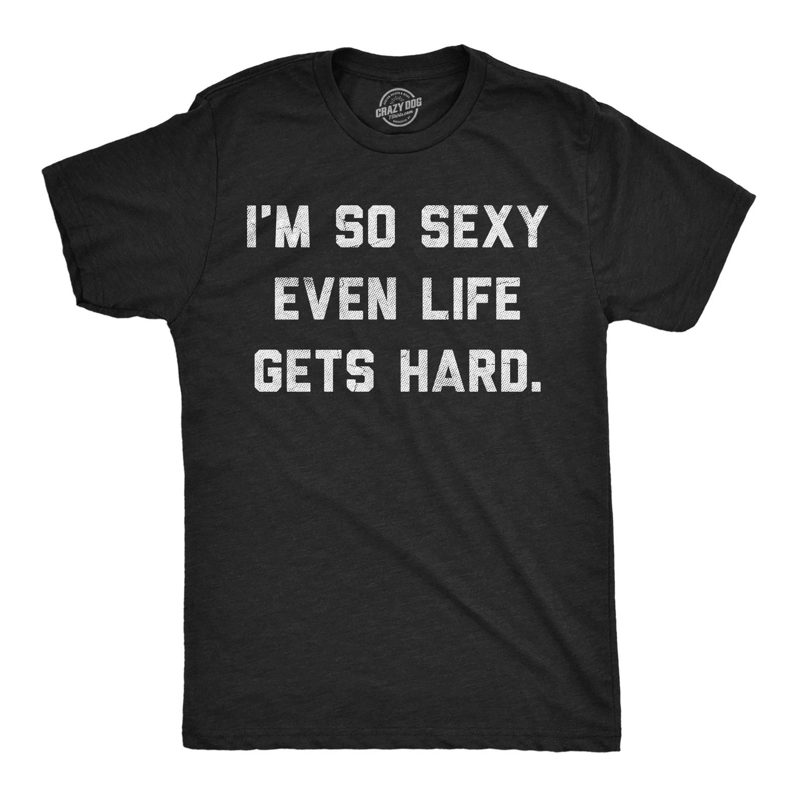 Mens Funny T Shirts Im so  Even Life Gets Hard Sarcastic Graphic Novelty Tee XS