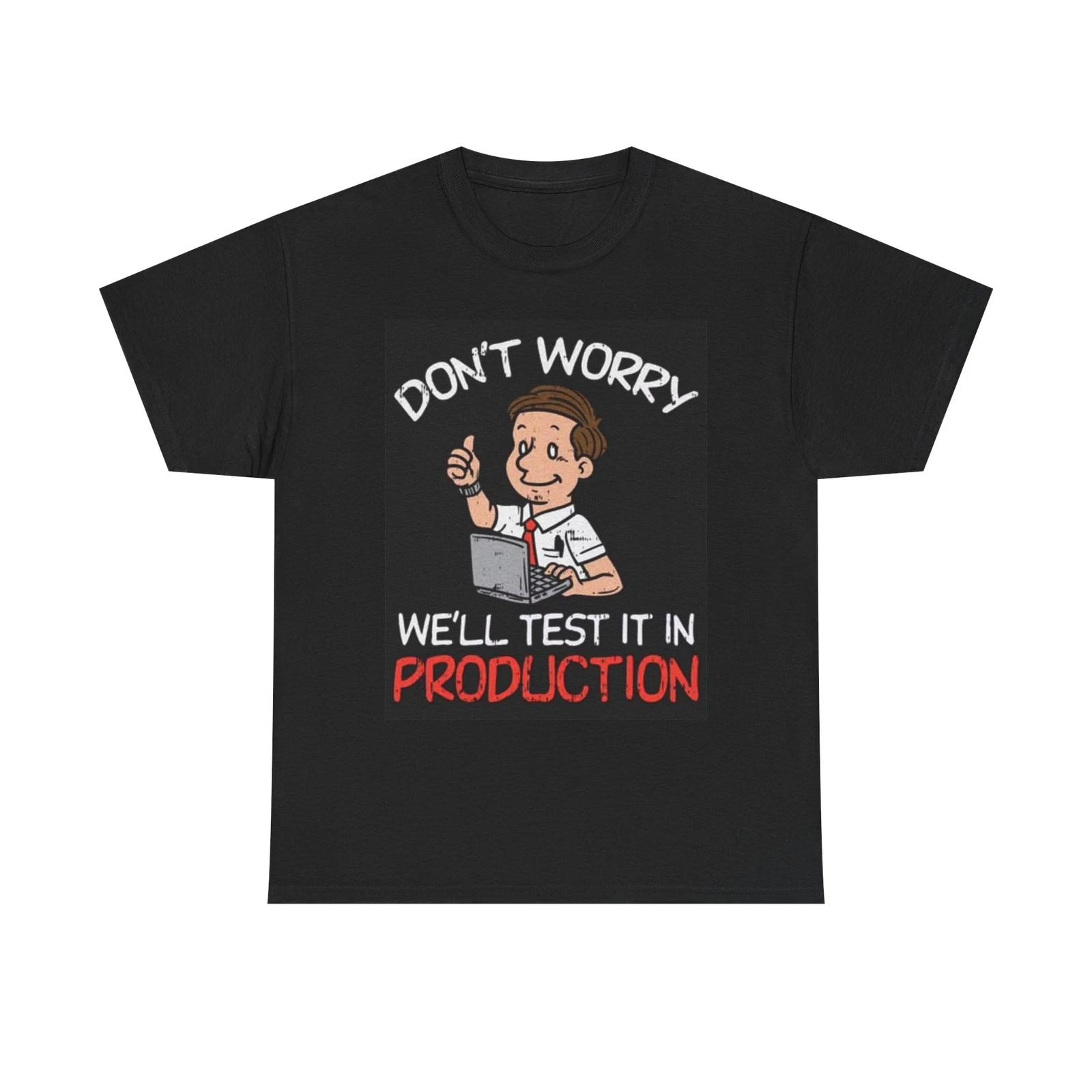 Men s and Women s T-shirts Dont Worry L