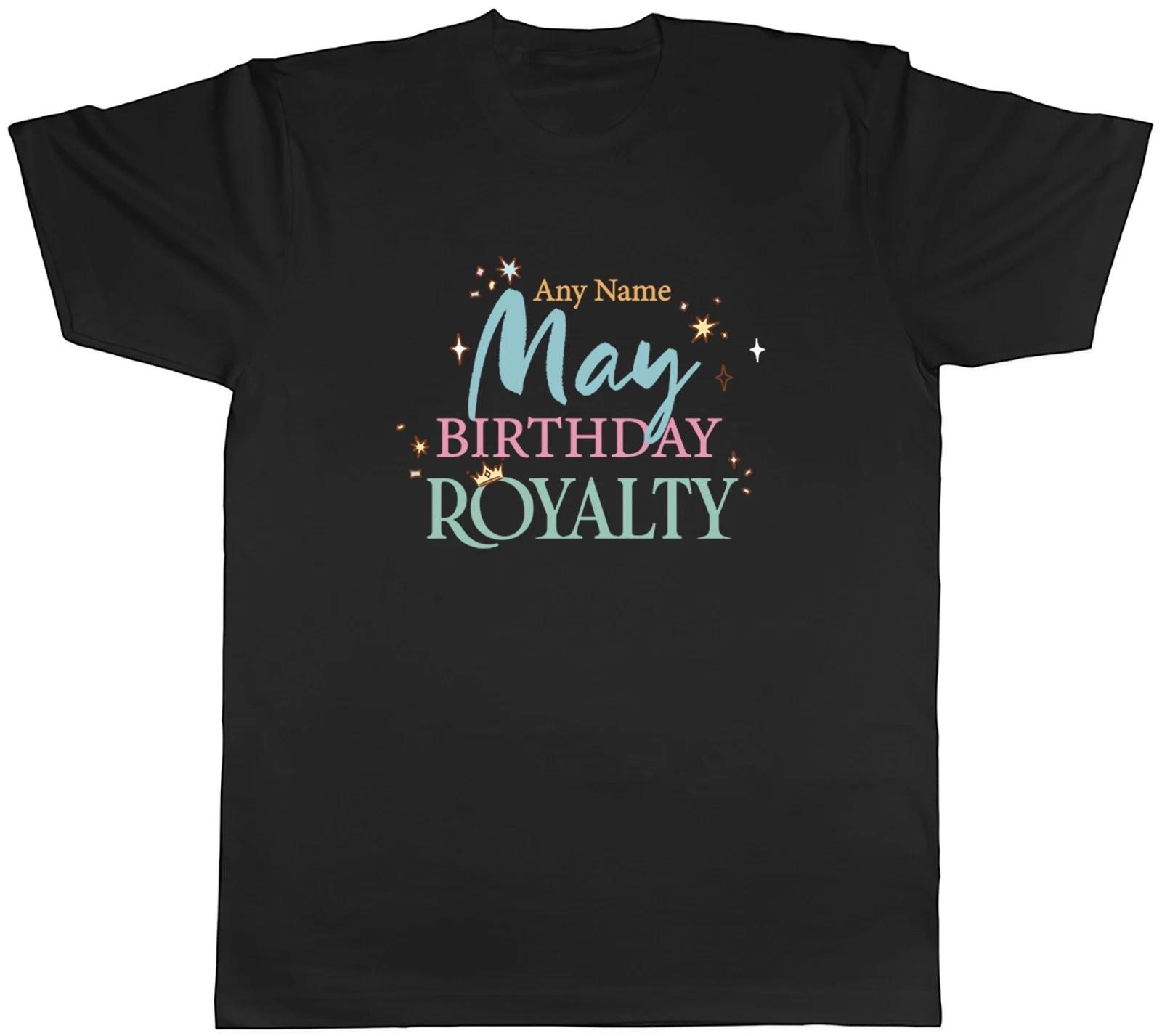 Personalised May Birthday Royalty Mens T-Shirt Tee Gift Top S