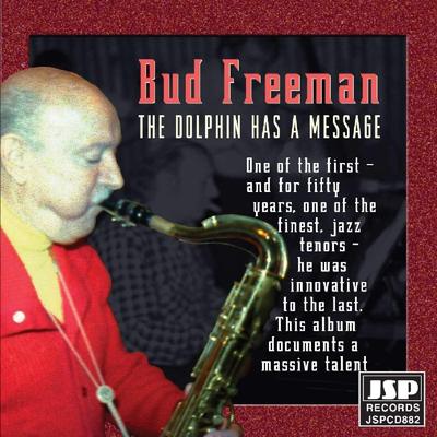 CD BUD FREEMAN - Dolphin Has A Message  JSPCD882 Jsp Japan Jazz Used