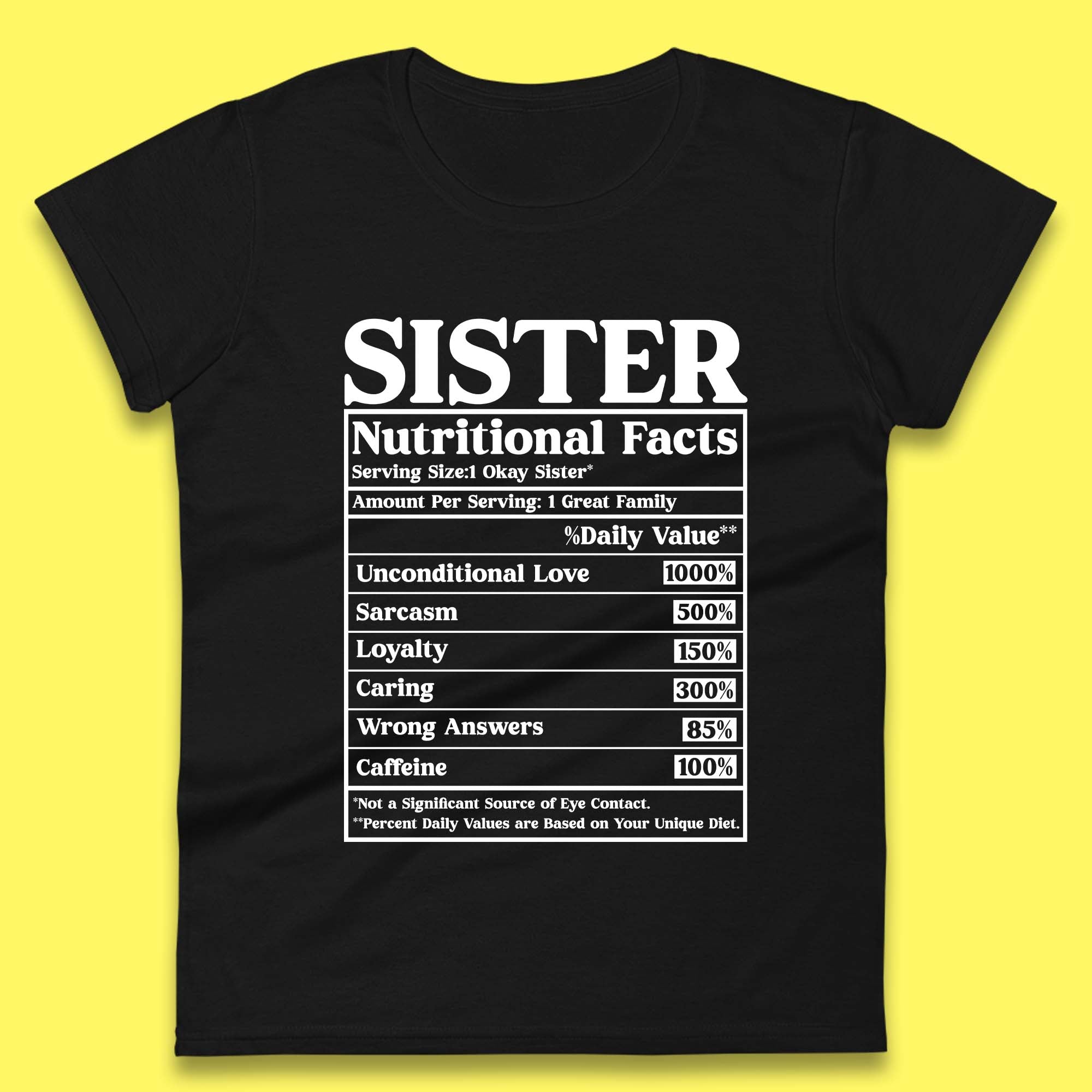 Sister Nutrition Facts  Womens T-Shirt Mens Tops Tees Unisex 4XL