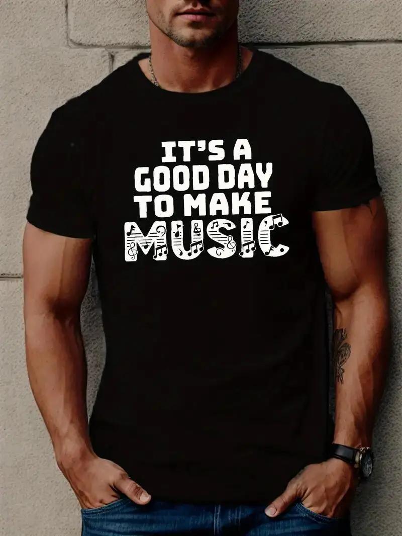 

СЕГОДНЯ ХОРОШИЙ ДЕНЬ ДЛЯ СОЗДАНИЯ МУЗЫКИ Принт Футболка, Футболки для мужчин, Повседневная футболка с коротким рукавом для лета XXXXXL чёрный