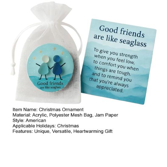 Friendship Sea Glass Christmas Ornament Inspirational Card with Acrylic Charm In Mesh Bag Meaningful Gift for Best Friends Lasting Bonds