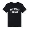 Not Today Satan Men & Women Unisex T-shirt Summer Fashion Funny Printing Casual 100%Cotton Men's Tee