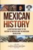 Kniha Mexican History : A Captivating Guide To the History of Mexico and the Mexican Revolution
