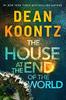 The House At the End of the World by Dean Koontz Hardback Book 9781662500442