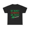 Men's and Women's T-shirts My Money Grows On Trees Chainsaw Graphic