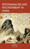 The Psychoanalysis and Psychotherapy In China : Volume 2 Book