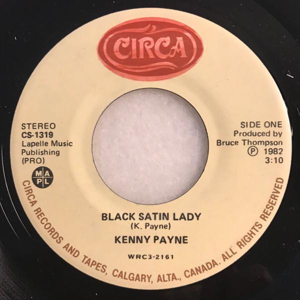 

7inch Record KENNY PAYNE - Black Satin Lady CS1319 CIRCA RECORDS A 1982 Canada Country/Folk Used