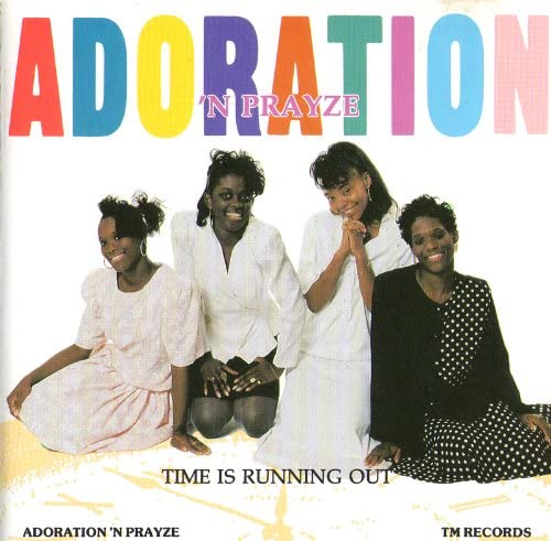 

CD ADORATION N PRAYZE - Time Is Running Out TMCD1007 US ObiSoul/Funk Used