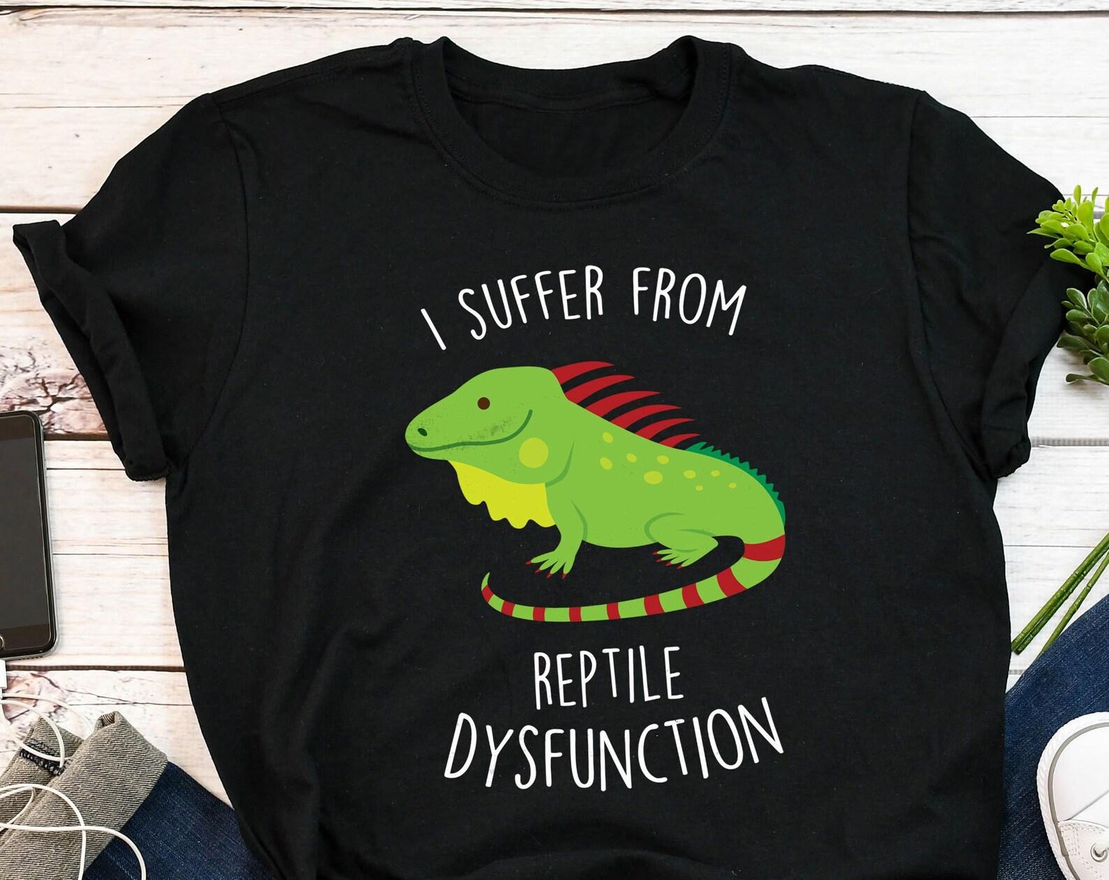 Iguana Shirt, , Tshirt, Pet Reptile Lover Gift, Funny Lizard T-Shirt Cute Green Iguana Tee Iguana Mom Dad, Reptile Dysfunction 120