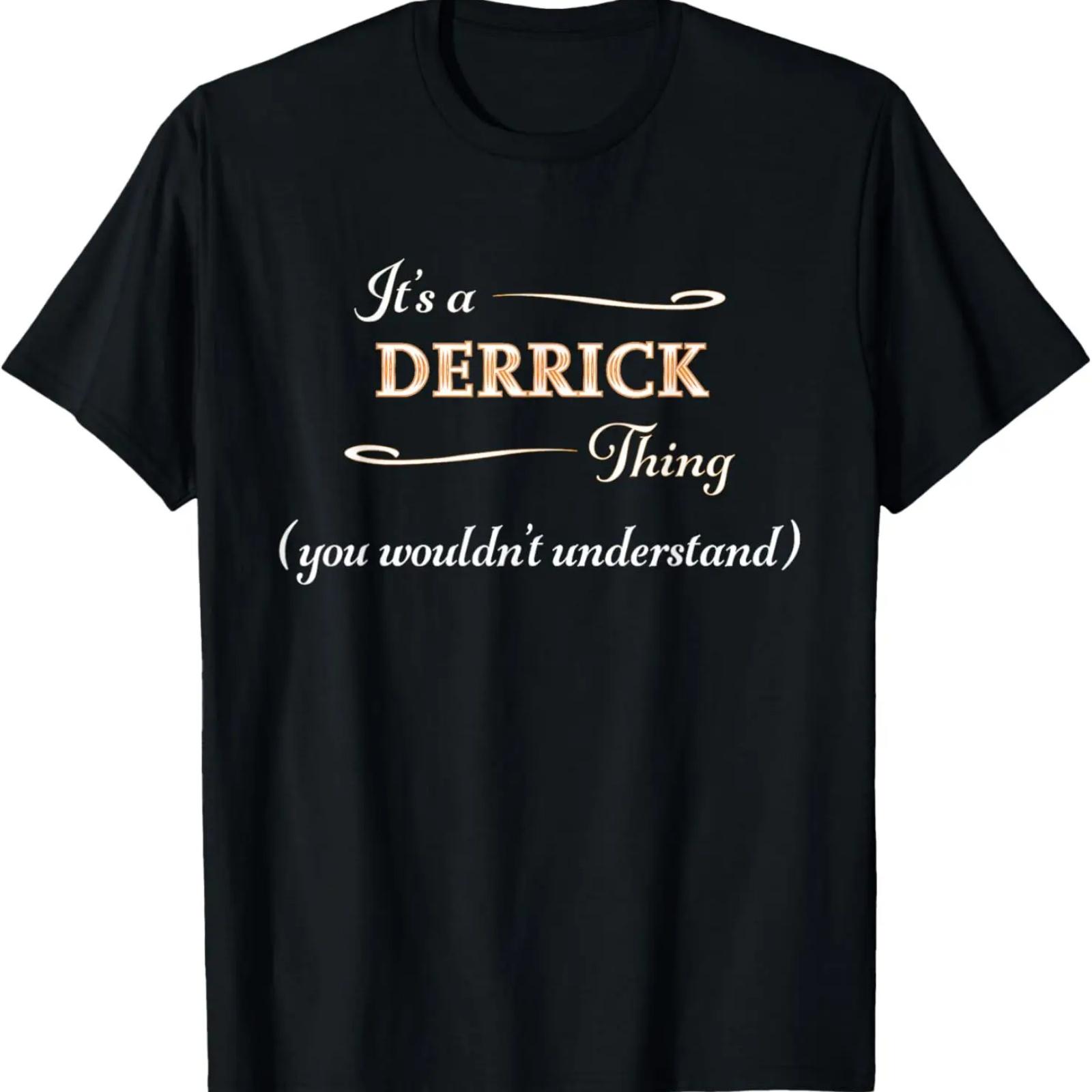 

It s a DERRICK Thing, You Wouldn t Understand _ Name Gift - T-Shirt XXXXXL чёрный