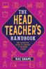Книга The Headteacher's Handbook : The Essential Guide To Leading a Primary School