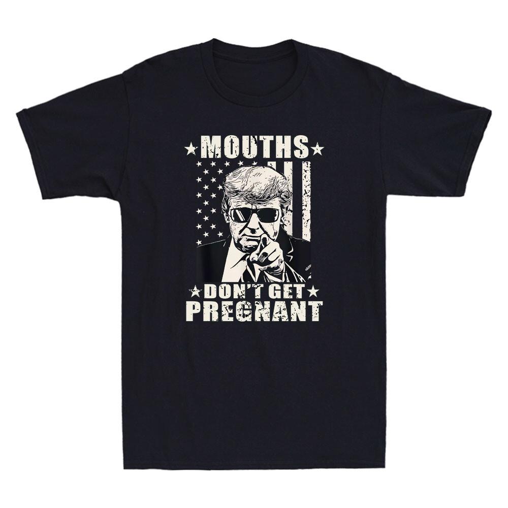 Mouths Don t Get Pregnant Funny Quote Saying Vintage Men Short Sleeve T-shirt M