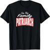 Ich bin der Familienpatriarch Tolle Geschenkidee Herren Damen T-Shirt