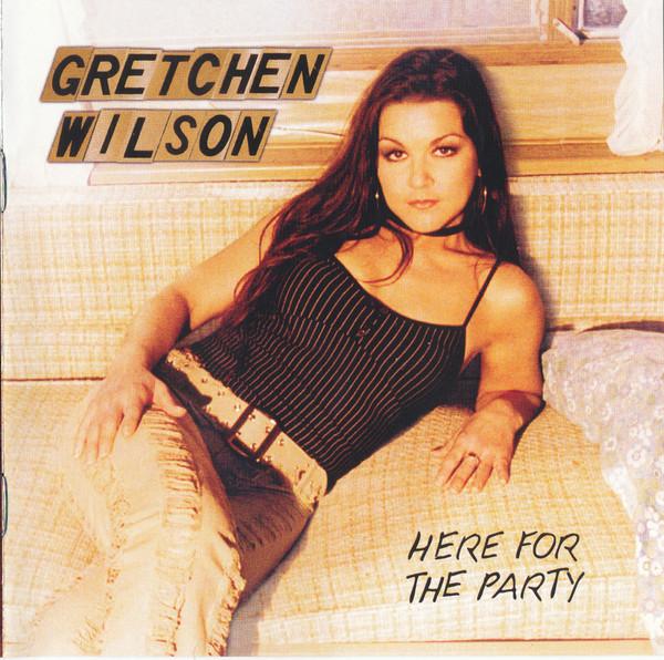

CD GRETCHEN WILSON - Here For The Party EK90903 Epic 2004 US Country Used