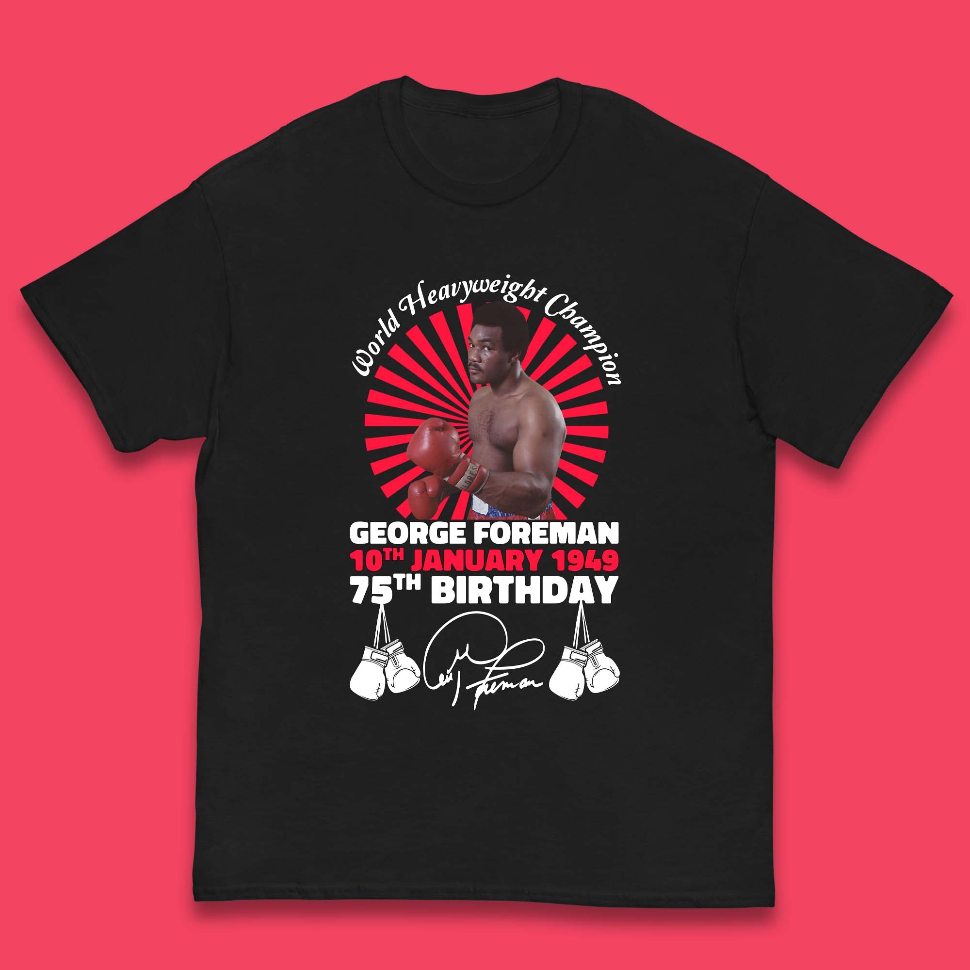 George Foreman 75th Birthday Kids T-Shirt 100
