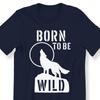26 Born To Be Wild Für Männer und Frauen Mond Wolf Grafik T-Shirt Wildes Marineblau T-Shirt Unisex T-Shirt