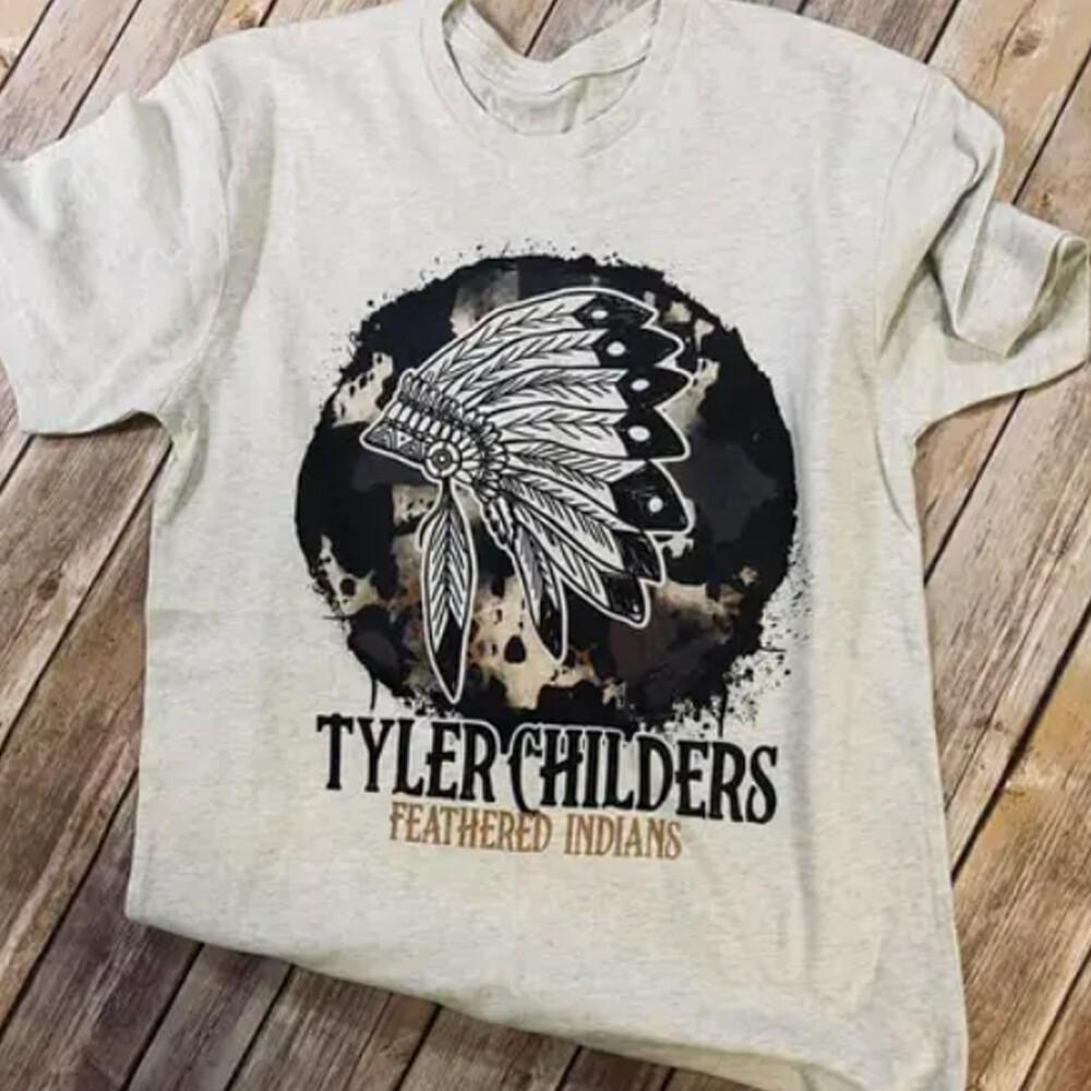 Popular Rare Tyler Childers FEATHERED INDIANS Gift Funny All Size Tee K7.268 XXXL