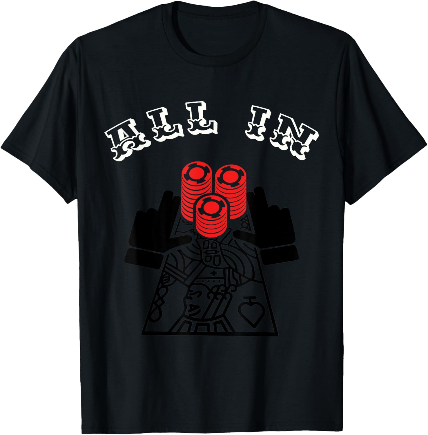 All in. Poker Player, Gambling, Funny Casino Gift T-Shirt Unisex T-Shirt XL