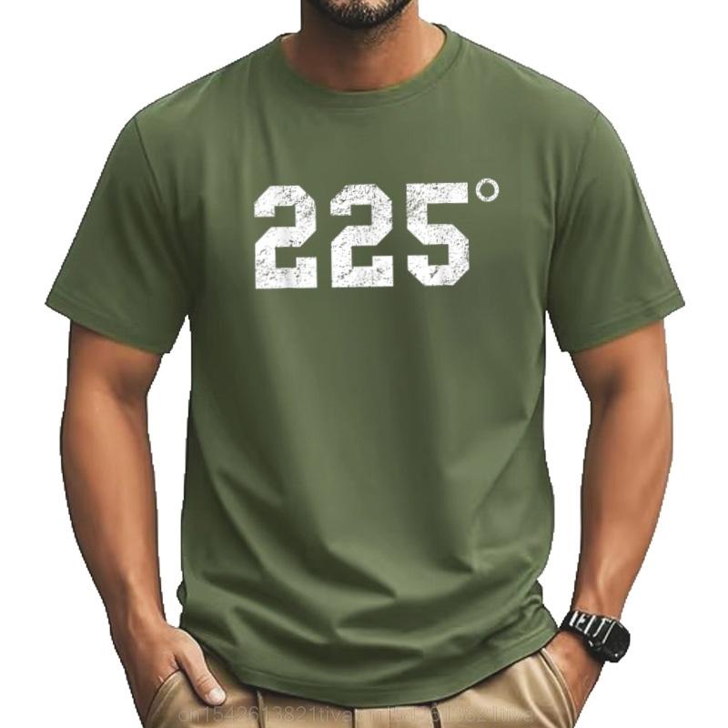 Funny Sarcasm Quote 225 Degrees Bbq Grilling Smoking Meat Tshirt Men Clothing Custom Printed Streetwear Graphic T Shirts