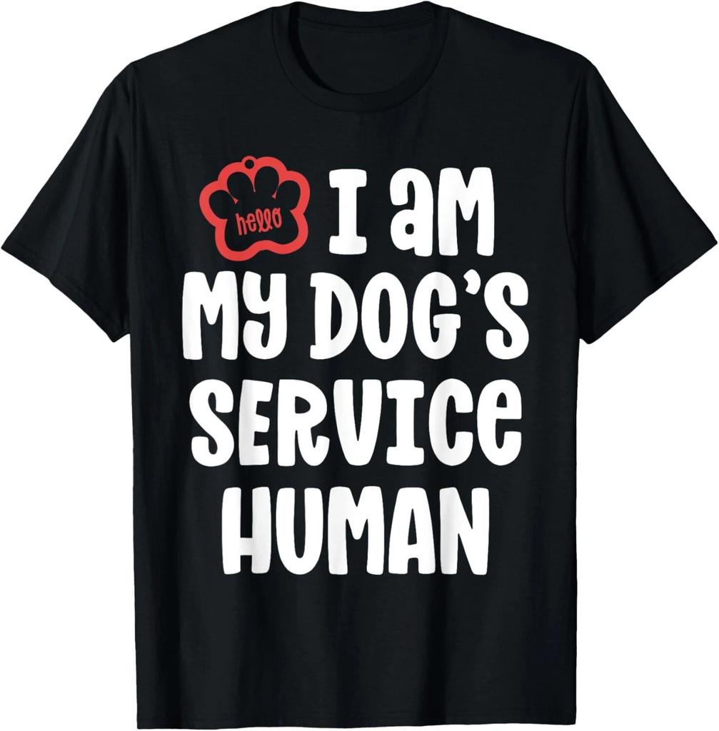 I m my dog's service humain T- Shirt
