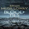 Blood Ties by Brian McGilloway Hardback Book 9781472133649