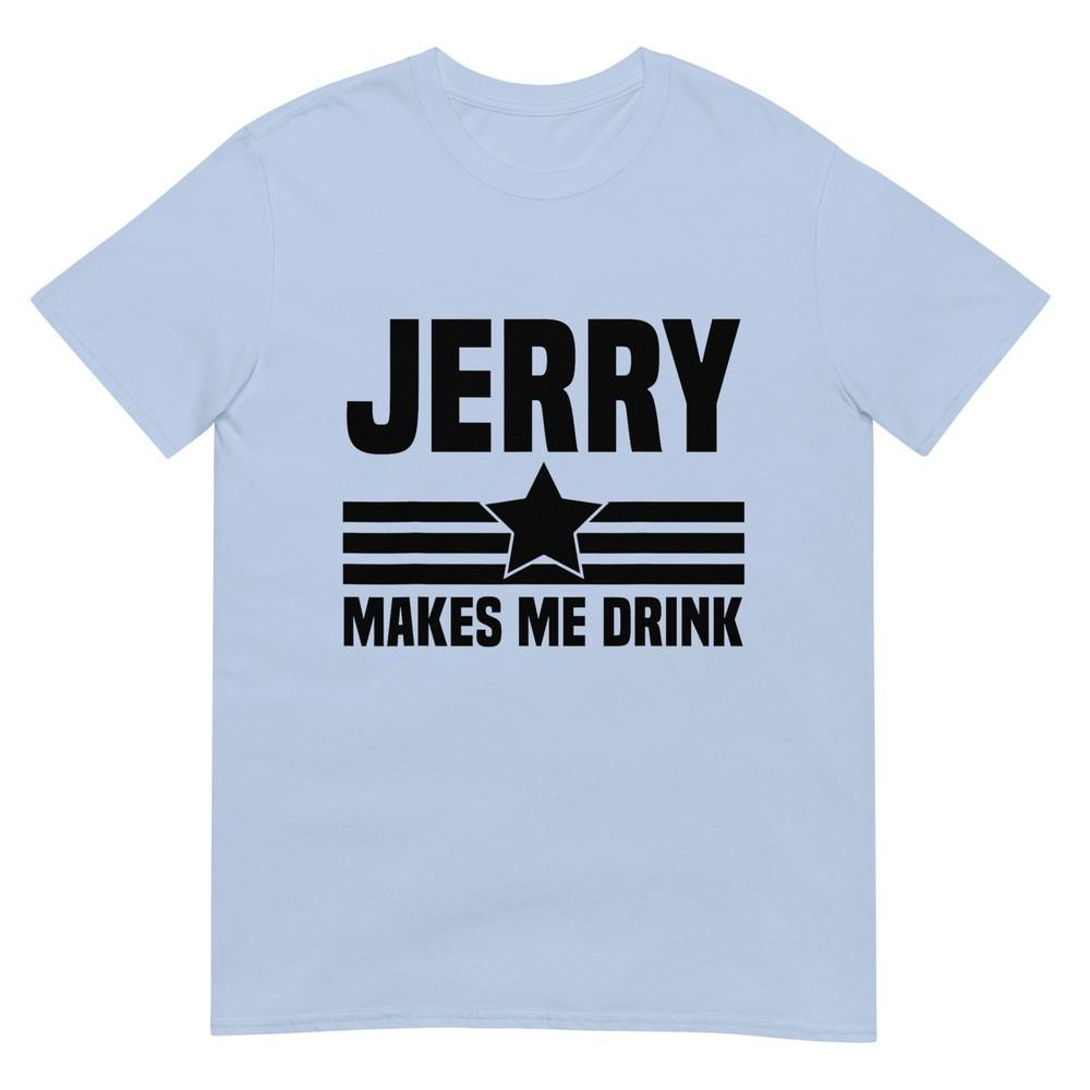 Hilarious Jerry Makes Me I Love Dallas I Heart Dallas Tshirt S