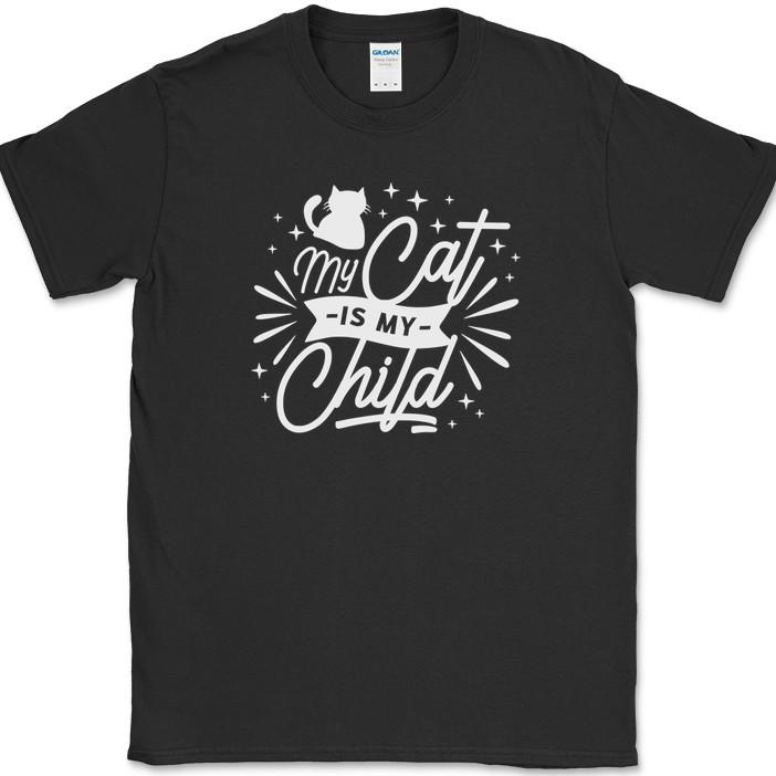 

My Cat Is My Child T-Shirt Funny Humor Novelty Tee L