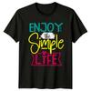 Enjoy The Simple Life Womens T-Shirt Motivational Lifestyle Birthday For Her