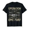 Operation Epic Fury T-shirt For Men Women 100% Cotton T Shirts Short Sleeve Tops 0306-1 - Men's Summer Cotton Graphic Tee