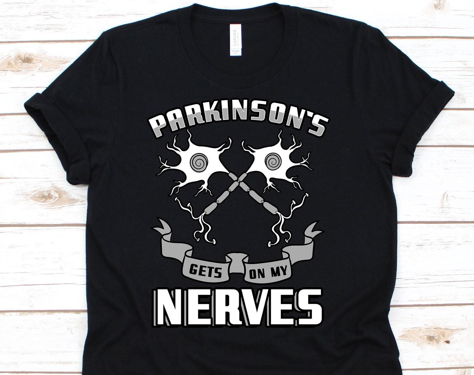 Parkinson s Gets On My Nerves, Parkinson s Disease, Parkinson s Shirt, Parkinson s Ribbon, Parkinson s Awareness Shirt S