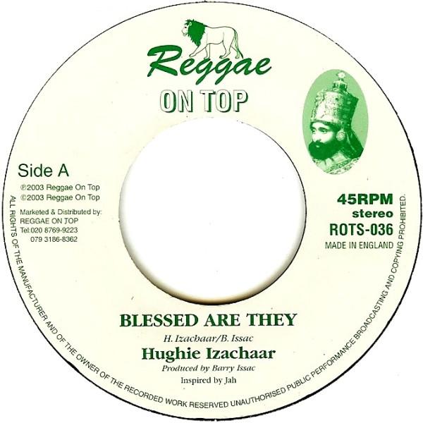 

7-дюймовая пластинка HUGHIE IZACHAAR Blessed Are They ROTS036 Reggae On Top 2003 UK Reggae Ska Dub Б/у